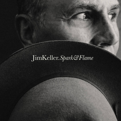 Jim Keller - Spark & Flame (2022)