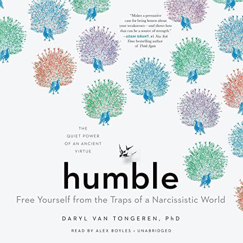 Humble Free Yourself from the Traps of a Narcissistic World [Audiobook]