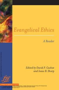 Evangelical Ethics A Reader