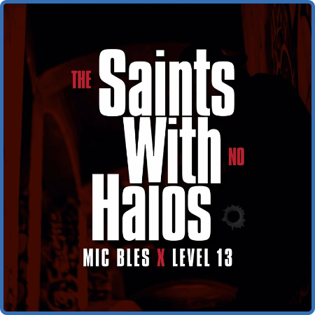 Mic Bles - Saints With No Halos (2022)