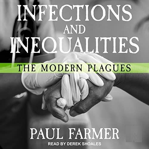 Infections and Inequalities The Modern Plagues [Audiobook]