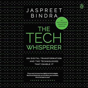 The Tech Whisperer On Digital Transformation and the Technologies that Enable It [Audiobook]
