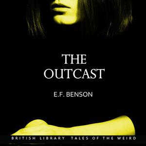 The Outcast by Edward Benson