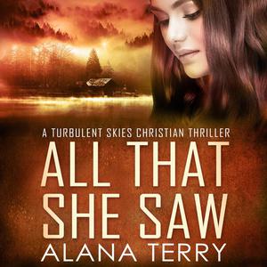 All That She Saw by Alana Terry