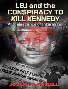 LBJ & the Conspiracy to Kill Kennedy A Coalescence of Interests