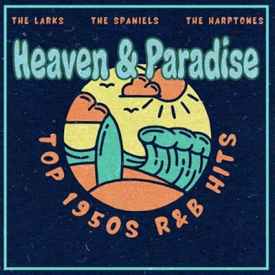 Various Artists - Heaven & Paradise (Top 1950s R&B Hits) (2022)