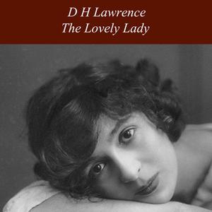 The Lovely Lady by David Herbert Lawrence