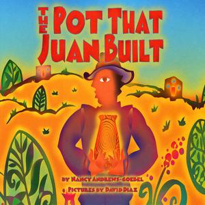 Pot That Juan Built, The by Nancy Andrews-Goebel