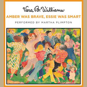 Amber Was Brave, Essie Was Smart by Vera B. Williams