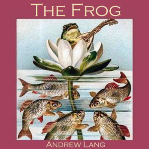 The Frog by Andrew Lang