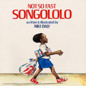 Not So Fast, Songololo by Nikki Daly
