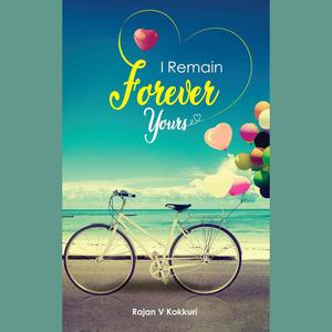 I'll Remain Forever Yours by Rajan V Kokkuri