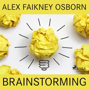 Brainstorming by Alex Faikney Osborn
