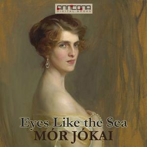 Eyes Like the Sea by Mór Jókai
