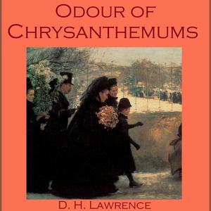 Odour of Chrysanthemums by David Herbert Lawrence