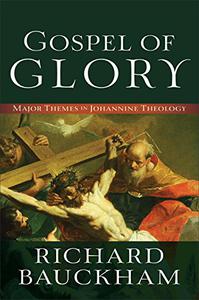 Gospel of Glory Major Themes in Johannine Theology