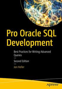 Pro Oracle SQL Development Best Practices for Writing Advanced Queries (2nd Edition) (True PDF EPUB)