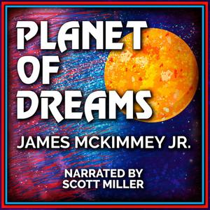 Planet of Dreams by James McKimmey Jr