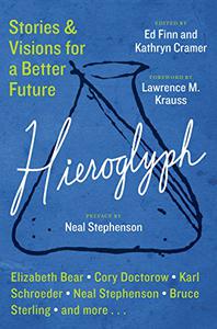 Hieroglyph Stories and Visions for a Better Future