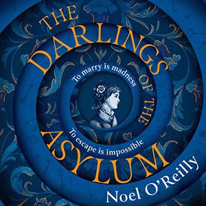 The Darlings of the Asylum [Audiobook]