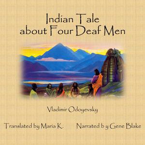 Indian Tale about Four Deaf Men by Vladimir Odoyevsky
