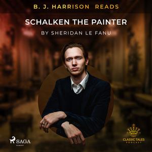 B. J. Harrison Reads Schalken the Painter by Joseph Sheridan Le Fanu