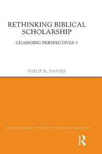 Rethinking Biblical Scholarship Changing Perspectives 4