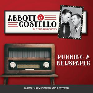 Abbott and Costello Running a Newspaper by John Grant, Bud Abbott, Lou Costello