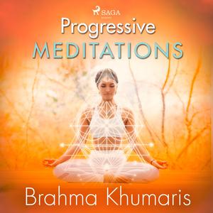Progressive Meditations by Brahma Khumaris