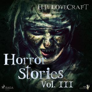 H. P. Lovecraft - Horror Stories Vol. III by Howard Lovecraft