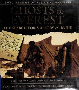 Ghosts of Everest The Search for Mallory & Irvine