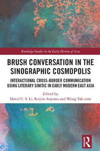 Brush Conversation in the Sinographic Cosmopolis Interactional Cross-border Communication Using Literary Sinitic in Early Mode