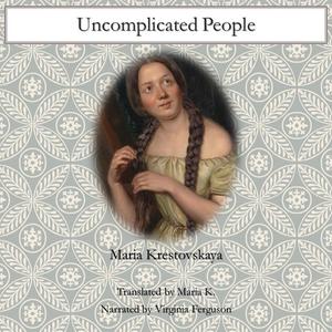 Uncomplicated People by Maria Krestovskaya
