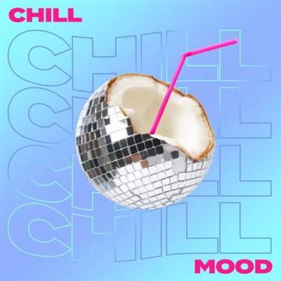 Various Artists - Chill Mood (2022)