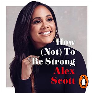 How (Not) to Be Strong [Audiobook]