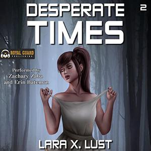 Desperate Times 2 An EMP Survival Harem [Audiobook]