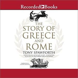 The Story of Greece and Rome [Audiobook]
