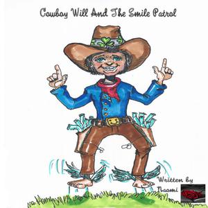 Cowboy Will And The Smile Patrol by Naomi