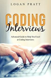 Coding Interviews Advanced Guide to Help You Excel at Coding Interviews