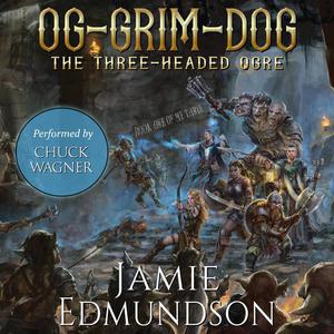 Og-Grim-Dog The Three-Headed Ogre by Jamie Edmundson
