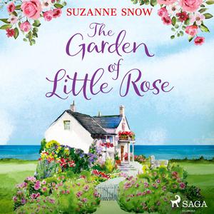 The Garden of Little Rose by Suzanne Snow