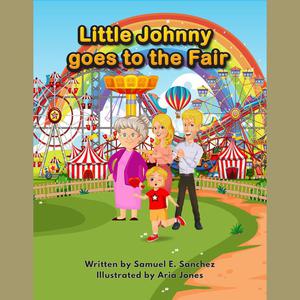 Little Johnny Goes to the Fair by Samuel Sanchez