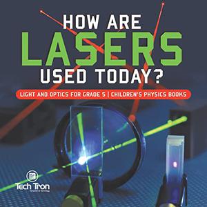 How Are Lasers Used Today
