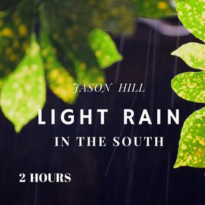 Light Rain in the South by Jason Hill