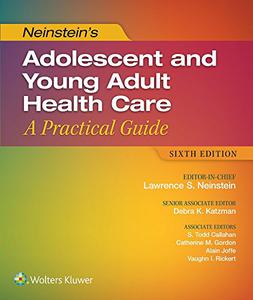Neinstein's Adolescent and Young Adult Health Care A Practical Guide