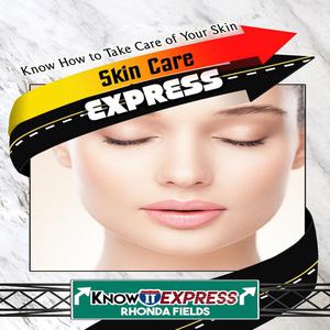 Skin Care Express by KnowIt Express, Rhonda Fields