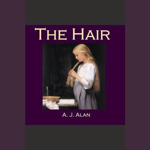 The Hair by A.J. Alan