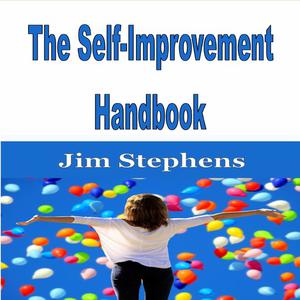 The Self-Improvement Handbook by Jim Stephens