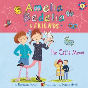 Amelia Bedelia & Friends #2 Amelia Bedelia & Friends The Cat's Meow Una by Herman Parish