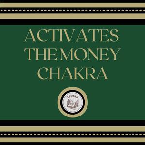 Activates the Money Chakra by LIBROTEKA
